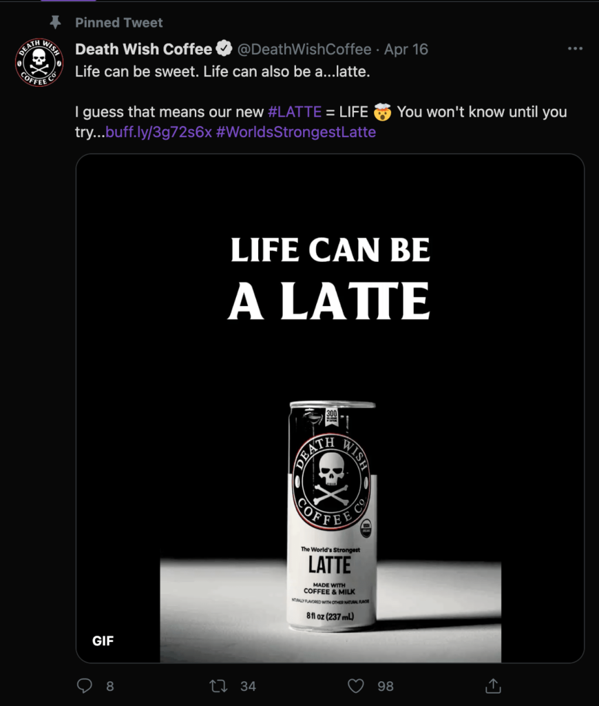Death Wish Coffee's pinned Tweet is "Life can be sweet. Life can also be a...latte" with an offer for their canned coffee.